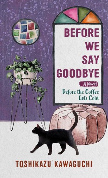 Before We Say Goodbye, Toshikazu Kawaguchi - Paperback - 9781420517828