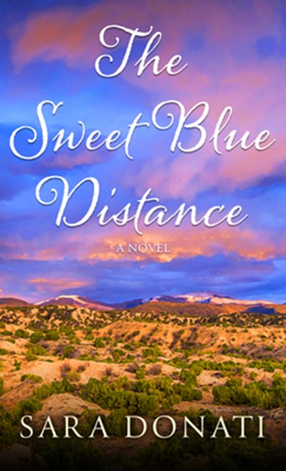 The Sweet Blue Distance, Sara Donati - Gebonden - 9781420518177