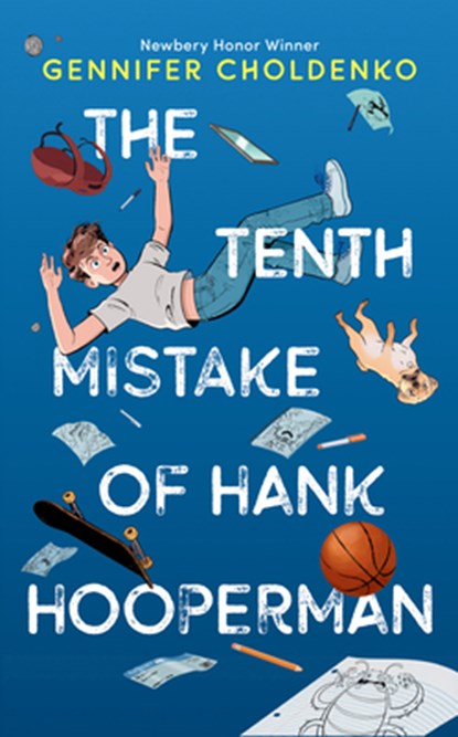 The Tenth Mistake of Hank Hooperman, Gennifer Choldenko - Gebonden - 9781420519075