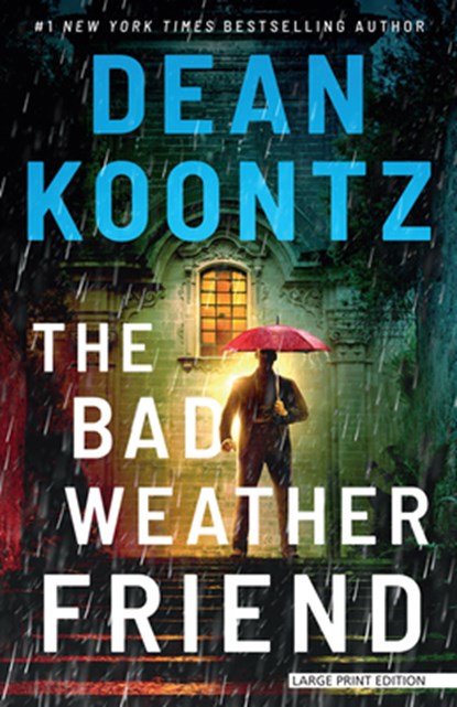 The Bad Weather Friend, Dean Koontz - Paperback - 9781420520170