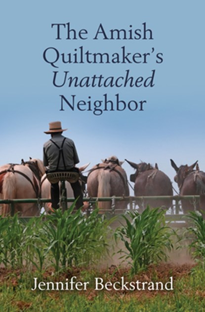 The Amish Quiltmaker's Unattached Neighbor, Jennifer Beckstrand - Gebonden - 9781420520422