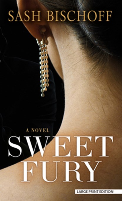 Sweet Fury, Sash Bischoff - Gebonden - 9781420520637