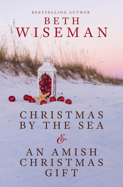 Christmas by the Sea & an Amish Christmas Gift, Beth Wiseman - Gebonden - 9781420520705