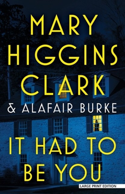 It Had to Be You, Mary Higgins Clark - Paperback - 9781420521535