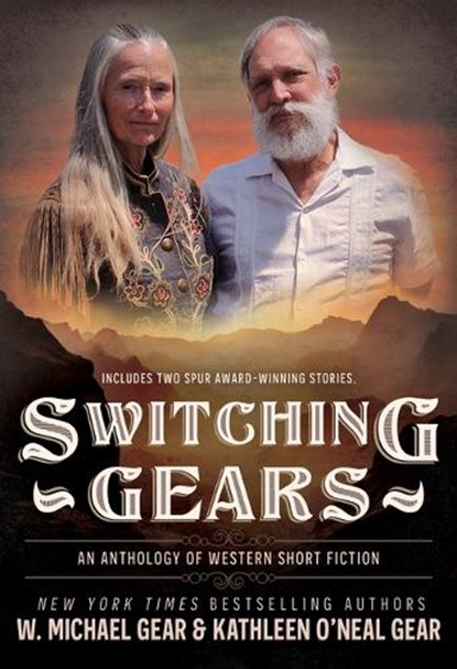 Switching Gears: An Anthology of Western Short Fiction, W. Michael Gear - Gebonden - 9781420522136