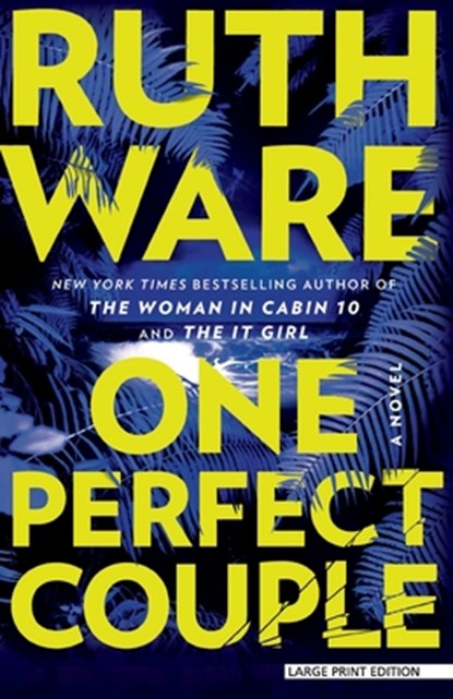 One Perfect Couple, Ruth Ware - Paperback - 9781420522976