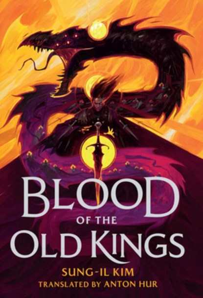 Blood of the Old Kings, Sung-Il Kim - Gebonden - 9781420523096