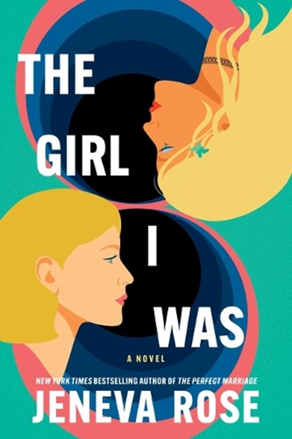 The Girl I Was, Jeneva Rose - Gebonden - 9781420523904