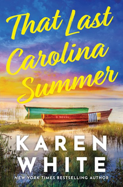 That Last Carolina Summer: A Gripping Southern Tale of Sisterhood, Secrets, and the Haunting Power of the Past, Karen White - Gebonden - 9781420524031