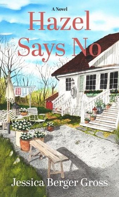 Hazel Says No, Jessica Berger Gross - Gebonden - 9781420525199