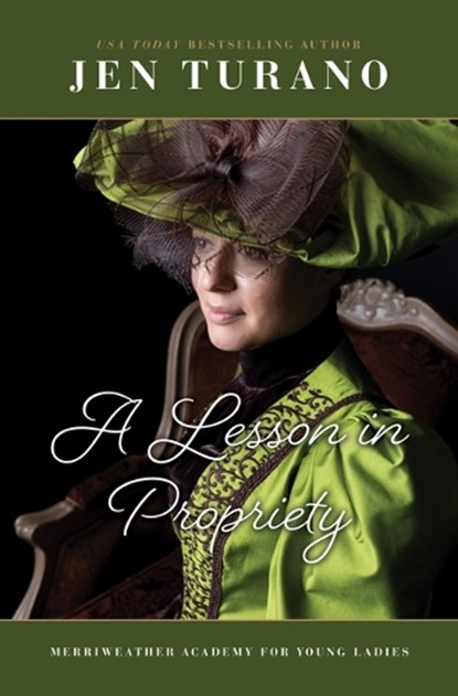 A Lesson in Propriety, Jen Turano - Gebonden - 9781420525427