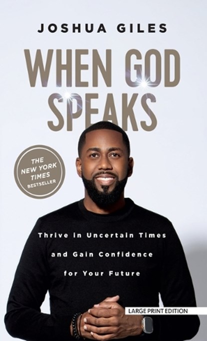When God Speaks: Thrive in Uncertain Times and Gain Confidence for Your Future, Joshua Giles - Paperback - 9781420526691