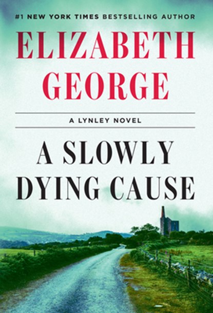 A Slowly Dying Cause: A Lynley Novel, Elizabeth George - Gebonden - 9781420526738