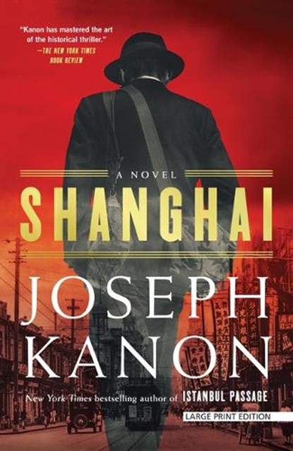 Shanghai, Joseph Kanon - Paperback - 9781420526905