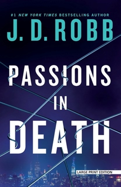 Passions in Death: An Eve Dallas Novel, J. D. Robb - Paperback - 9781420526936