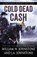Cold Dead Cash, William W. Johnstone - Paperback - 9781420527346