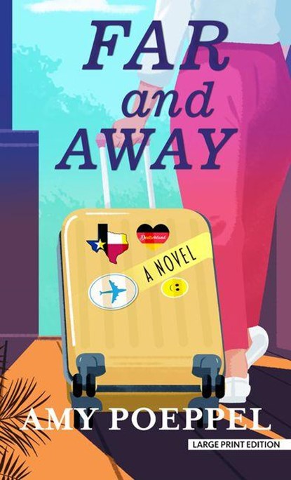 Far and Away, Amy Poeppel - Gebonden - 9781420527551