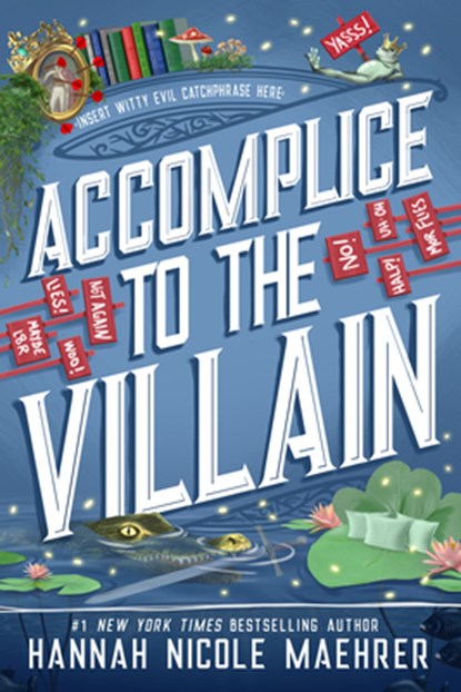 Accomplice to the Villain, Hannah Nicole Maehrer - Gebonden - 9781420527896