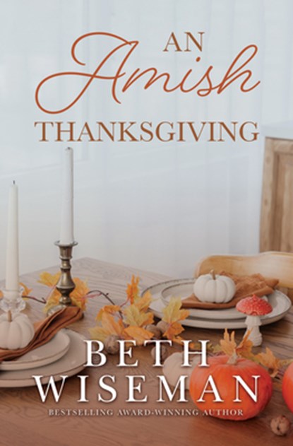An Amish Thanksgiving, Beth Wiseman - Gebonden - 9781420528671