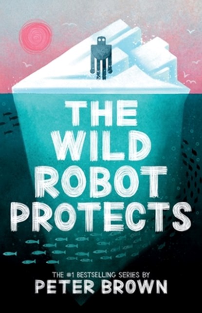 The Wild Robot Protects, Peter Brown - Paperback - 9781420530032