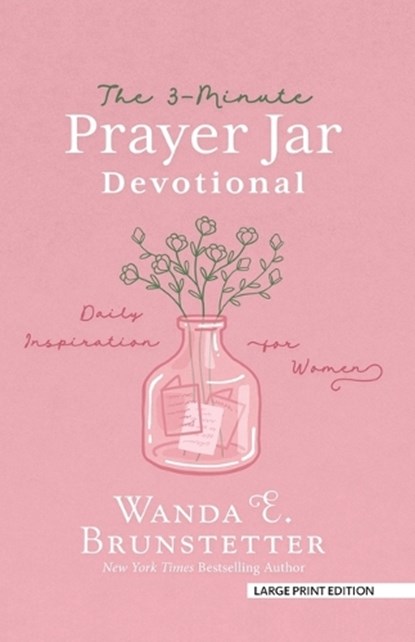 The 3-Minute Prayer Jar Devotional: Daily Inspiration for Women, Wanda E. Brunstetter - Paperback - 9781420531725