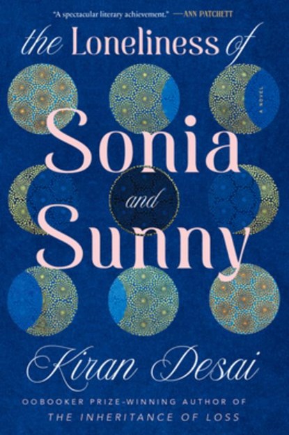 The Loneliness of Sonia and Sunny, Kiran Desai - Gebonden - 9781420532166
