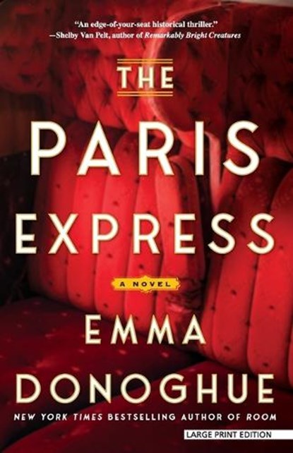 The Paris Express, Emma Donoghue - Paperback - 9781420532814