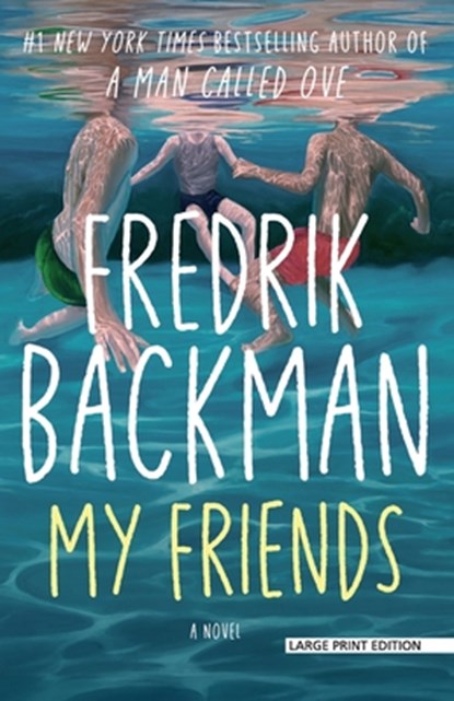 My Friends, Fredrik Backman - Paperback - 9781420535624
