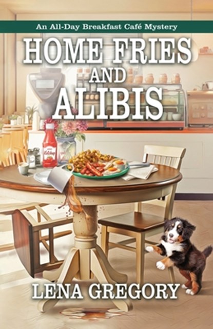 Home Fries and Alibis, Lena Gregory - Paperback - 9781420535907