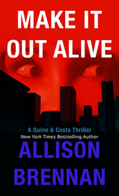 Make It Out Alive, Allison Brennan - Gebonden - 9781420536621