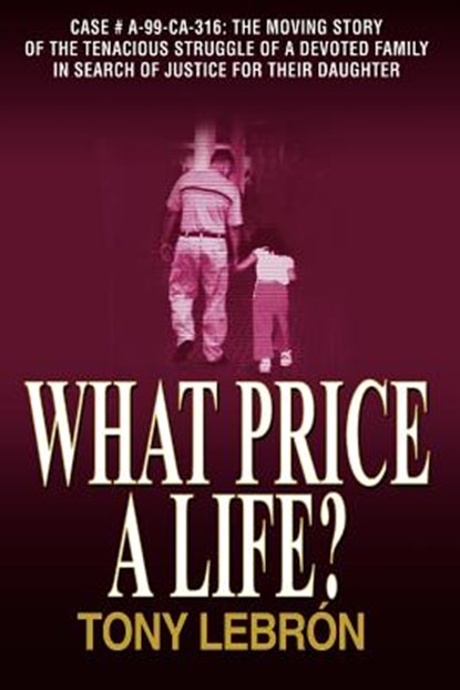 What Price A Life?, Tony Lebron - Paperback - 9781420862683