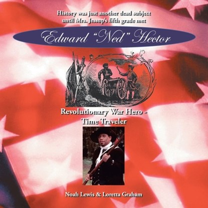Edward "Ned" Hector, LEWIS,  Noah ; Graham, Loretta - Paperback - 9781420868173