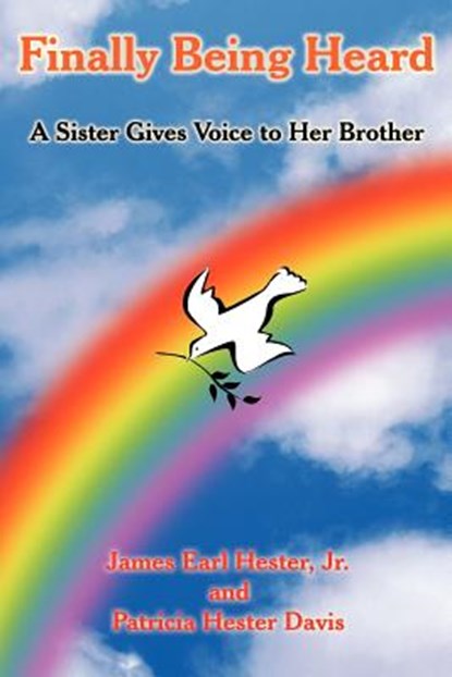 Finally Being Heard, James Earl Hester Jr. ; Patricia Hester - Paperback - 9781420874150