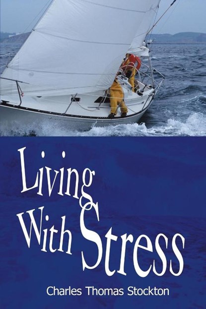 Living With Stress, Charles Thomas Stockton - Paperback - 9781420876970