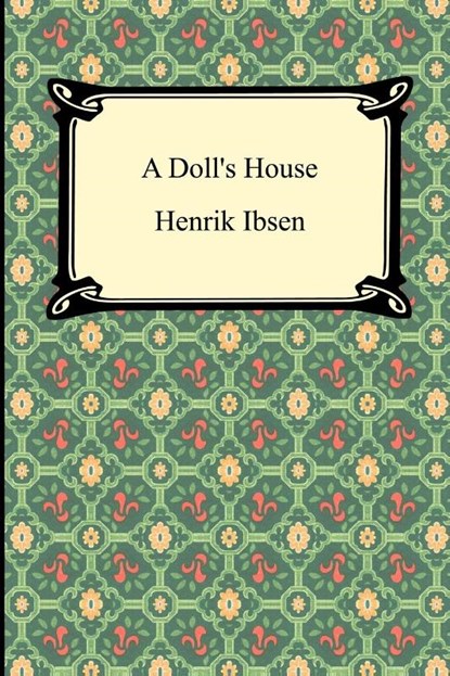 A Doll's House, Henrik Ibsen - Paperback - 9781420922431