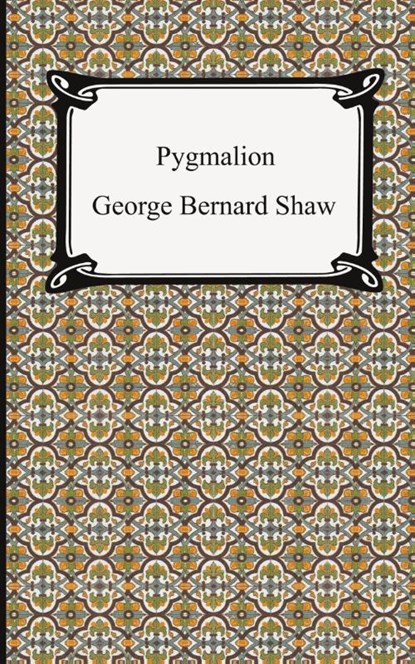 Pygmalion, George Bernard Shaw - Paperback - 9781420925234