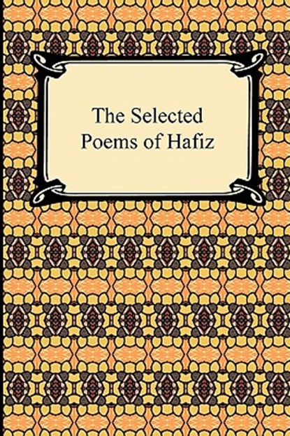 The Selected Poems of Hafiz, Hafiz - Paperback - 9781420933048