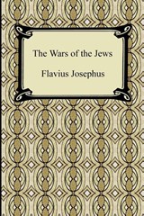 The Wars of the Jews - Flavius Josephus ; William Whiston - 9781420934915