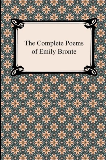 The Complete Poems of Emily Bronte, Emily Bronte - Paperback - 9781420943986