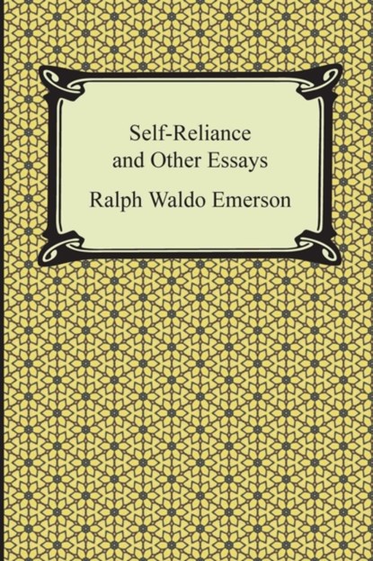 Self-Reliance and Other Essays, Ralph Waldo Emerson - Paperback - 9781420946932
