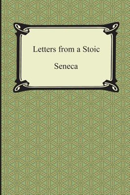 LETTERS FROM A STOIC (THE EPIS, Seneca - Paperback - 9781420948387