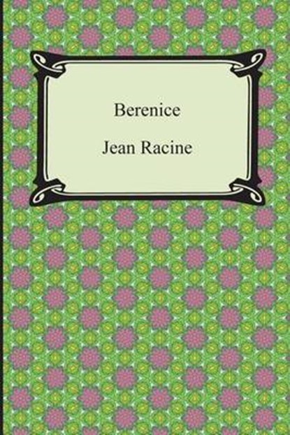 Berenice, Jean Racine - Paperback - 9781420948943