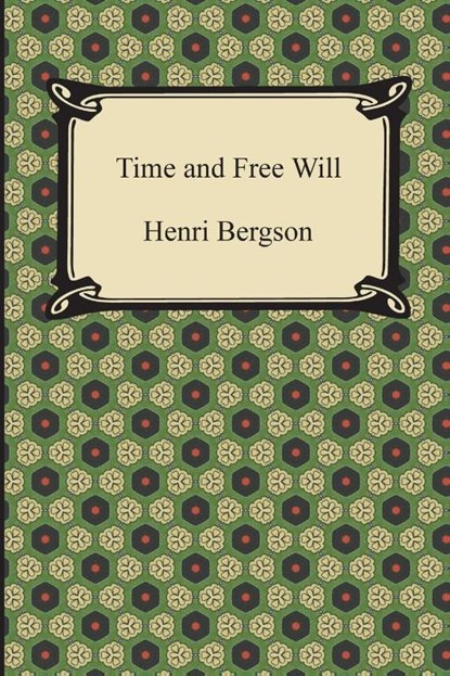 Time and Free Will, Henri Bergson - Paperback - 9781420949629
