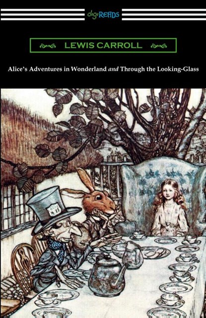 Alice's Adventures in Wonderland and Through the Looking-Glass (with the complete original illustrations by John Tenniel), Lewis (Christ Church College Carroll - Paperback - 9781420951301