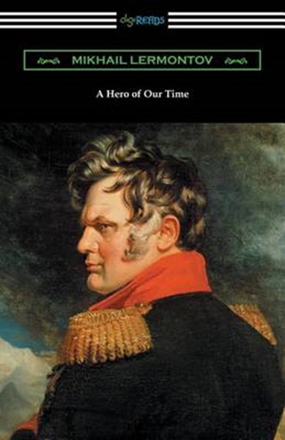 A Hero of Our Time (with an Introduction by George Reavey), Mikhail Lermontov - Paperback - 9781420951868