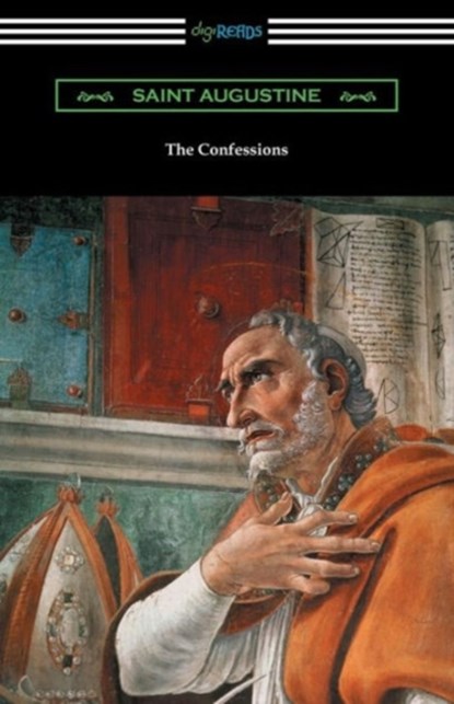 The Confessions of Saint Augustine (Translated by Edward Bouverie Pusey with an Introduction by Arthur Symons), Saint Augustine - Paperback - 9781420951967