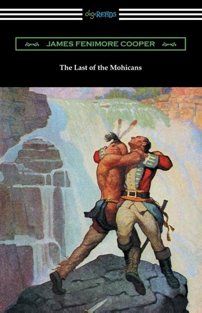 The Last of the Mohicans (with and Introduction and Notes by John B. Dunbar), James Fenimore Cooper - Paperback - 9781420953701