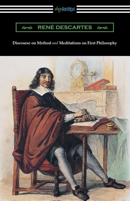 Discourse on Method and Meditations of First Philosophy (Translated by Elizabeth S. Haldane with an Introduction by A. D. Lindsay), Rene Descartes - Paperback - 9781420953749