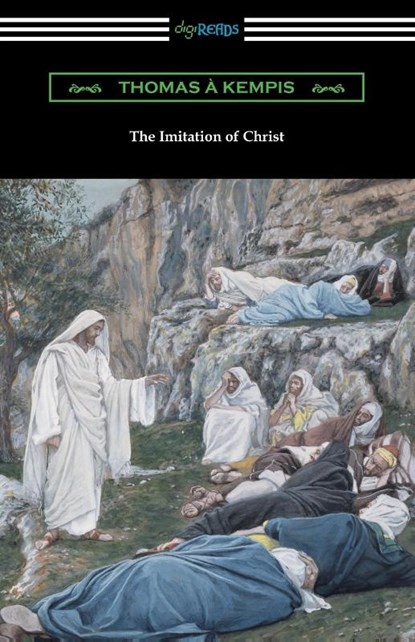 The Imitation of Christ (Translated by William Benham with an Introduction by Frederic W. Farrar), Thomas a Kempis - Paperback - 9781420953985