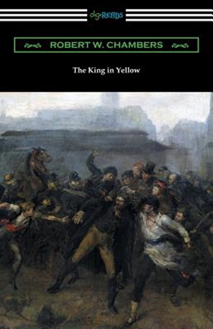 The King in Yellow (with a Foreword by Rupert Hughes), Robert W. Chambers - Paperback - 9781420956917